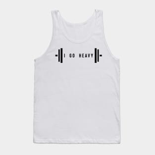 I go heavy - weightlifting Tank Top